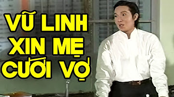 Vũ Linh Xin Mẹ Cưới Cô Gái Tuổi Thơ Bất Hạnh Và Cái Kết - Cải Lương Xưa Vũ Linh Hay Nhất