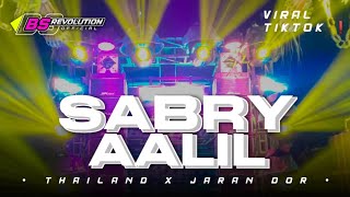 DJ SABRY AALIL VIRAL TIKTOK ❗ STYLE THAILAND X JARAN DORR BASS NULUPP • BS REVOLUTION •