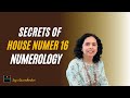 Secret of House Number 16- Numerology House Number Vibration Remedies -Jaya Karamchandani