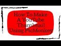 How To Make A YouTube Thumbnail Using PicMonkey