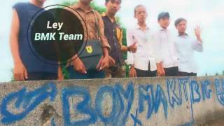 New BMK .Team /Boy makhit