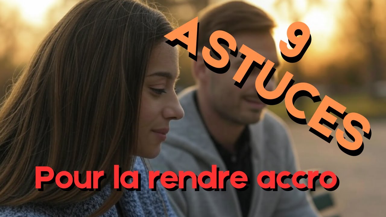 COMMENT RENDRE UNE FEMME FOLLE DE VOUS (pas comme ça) - YouTube