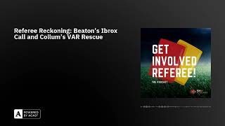 Referee Reckoning: Beaton's Ibrox Call and Collum's VAR Rescue