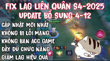 FIX LAG LIÊN QUÂN S4+2025 UPDATE MỚI NHẤT 4-12 KHÔNG BỊ LỖI MẠNG, KHÔNG BAN ACC • NHP FIX LAG •
