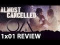 The OA (Netflix) Season 1 Episode 1 'Homecoming' Review