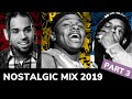 Nostalgic Mix 2019 (Part 3) | Best Hip Hop R&B Dancehall Songs | DJDCMIXTAPES