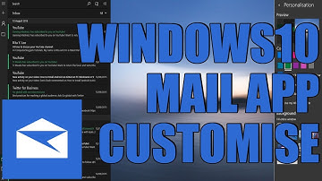 Customise Windows 10 Mail APP Tutorial 2017