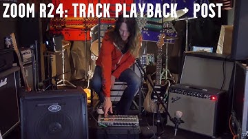 Zoom R24: Guitar Track Playback + Post