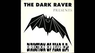 The Dark Raver - Direction Of Fear E.P. (Hardcore / Acid / Gabber)
