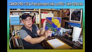 CANON PRO 100 & Precisioncolors inks vs PRO 1 with OEM inks!