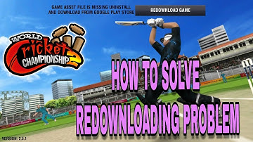 WCC2 HOW TO SOLVE REDOWNLOADING PROBLEM PART -1
