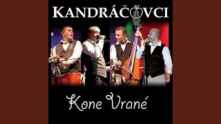 Video thumbnail of "Kandráčovci - Kone Vrané"