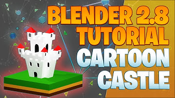 Modeling a cartoon castle - Blender 2.8 Tutorial