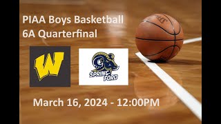 Archbishop Wood High School vs. Spring-Ford High School (2024 PIAA 6A Boys Basketball Quarterfinal)