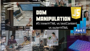 DOM Manipulation 05 Part-1 | Document Modification-1 | innerHTML outerHTML textContent | Codefreak