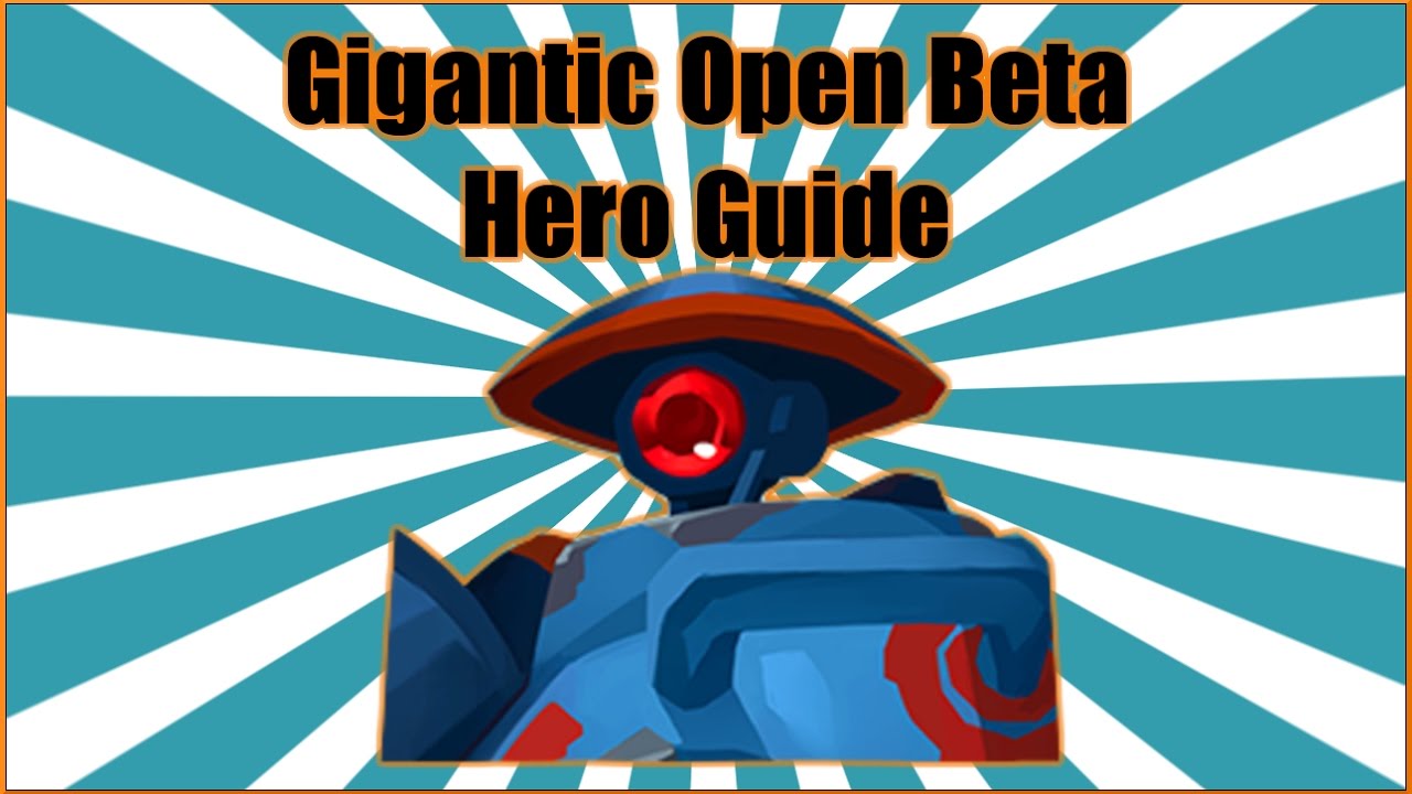 HK-206 Hero Guide  (Gigantic) Open Beta