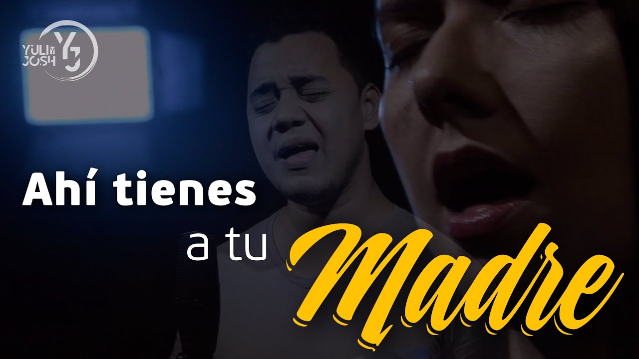 YULI Y JOSH - Ahí tienes a tu Madre (Cover) - Hermana Glenda | MÚSICA CATÓLICA | Música Mariana