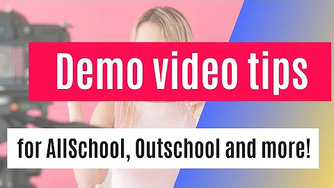 Demo video tips for AllSchool and Outschool
