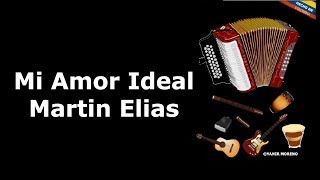 Video thumbnail of "Mi Amor Ideal - Martin Elias (LETRA)"