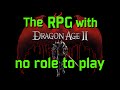 Evaluating Dragon Age II - The RPG with no role to play