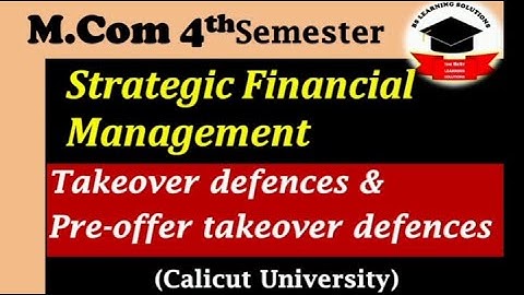 M.Com 4th Semester Strategic Financial Management | Calicut University | Takeover Defences
