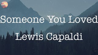 Someone You Loved - Lewis Capaldi [Lyrics] | Shawn Mendes, Camila Cabello, ...