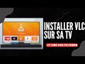 Comment installer vlc sur son tlviseur