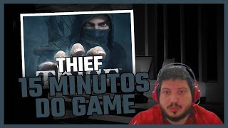 Thief - 15 Minutos Do Game