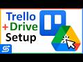 Using Trello with Google Drive