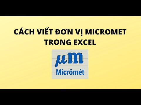 Video: Làm thế nào để bạn sử dụng một micromet?