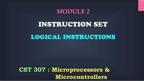 Logical Instructions| M2_6 | CST 307 Microprocessors and microcontrollers