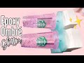 Perfect Ombre on Starbucks cup | Glitter Tumbler | Epoxy on a Starbucks cup