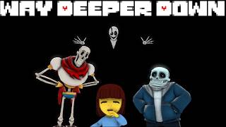 WAY DEEPER DOWN Made By: The Stupendium {SFM}