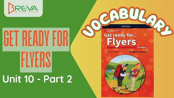 Vocabulary – Get ready for Flyers – Unit 10 – Part 2 | Greva language school