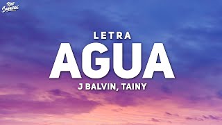 Tainy, J Balvin - Agua (Letra\/Lyrics)