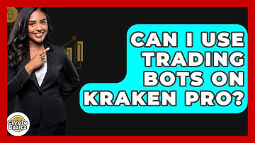 Can I Use Trading Bots On Kraken Pro? - CryptoBasics360.com