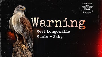 WARNING | MEET LONGOWALIA Punjabi Song 2025 | Punjabi Music Video | Latest Punjabi Rap Song