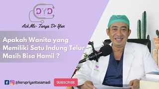 Ask Me - Tanya Dr Yan | PROMIL | Apakah Wanita yang Memiliki Satu Indung Telur Masih Bisa Hamil?