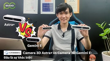 Camera 3D Astra+ Vs Camera 3D Gemini E : Đâu là sự khác biệt !