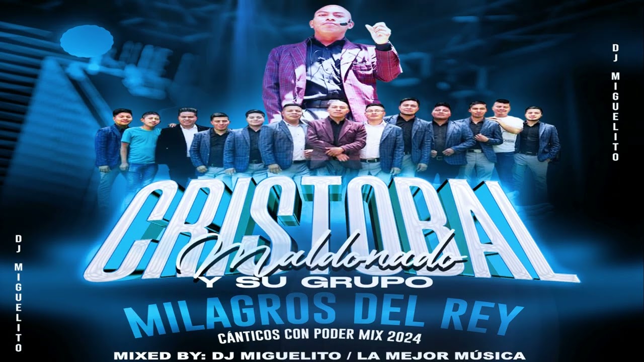 🎤Cantante Cristobal Maldonado-🥲Canticos con Poder Mix🥲-By D j Miguelito 2024