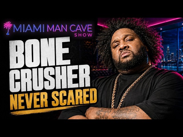 Bone Crusher Talks Hip-Hop, “Never Scared,” Legacy & Life Beyond Music | Miami ManCave Show
