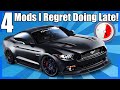 4 Car Mods I REGRET Doing Late!