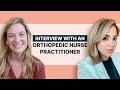 Interview with an Orthopedic Nurse Practitioner