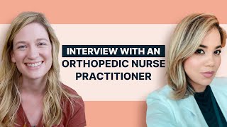 Interview with an Orthopedic Nurse Practitioner