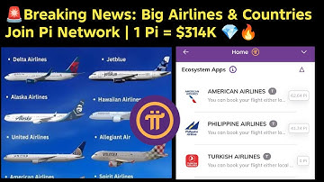 ‎💎Pi Coin To $314K? Airlines & Countries Already Accepted Pi Network 🚀
