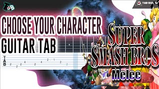 Video thumbnail of "SUPER SMASH BROS. MELEE THEME (choose your character Tik tok) - Guitar Tab Tutorial"