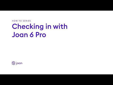 4_Joan 6 Pro How to series | Check into meeting