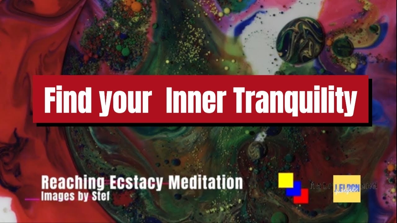 30min Ecstasy Meditation Find Your Inner Peace and Happiness - YouTube