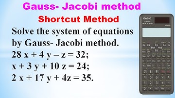 Gauss- Jacobi method | Solution of system of equations | Shortcut method using calculator | Tamil