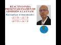 RAÍCES. RADICALES. RACIONALIZACIÓN. ÁLGEBRA. UNAM. REACTIVOS PARA EXAMEN DE ADMISIÓN. Racionalizar